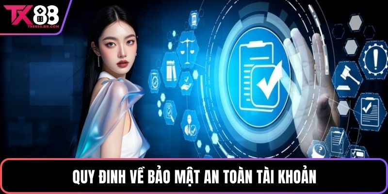 Quy định về bảo mật an toàn tài khoản
